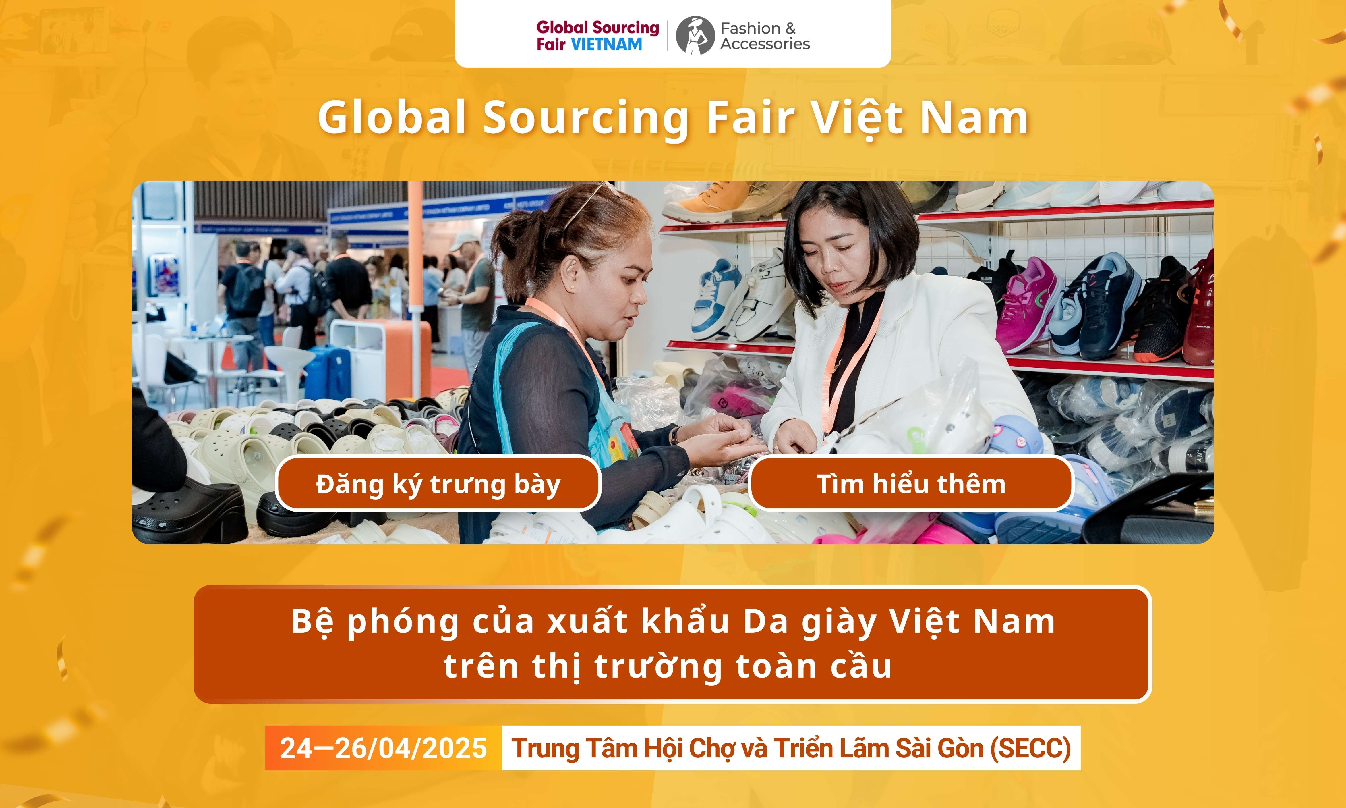 Global Sourcing Fair Việt Nam 2025: Bệ phóng của xuất khẩu Da giày Việt Nam trên thị trường toàn cầu